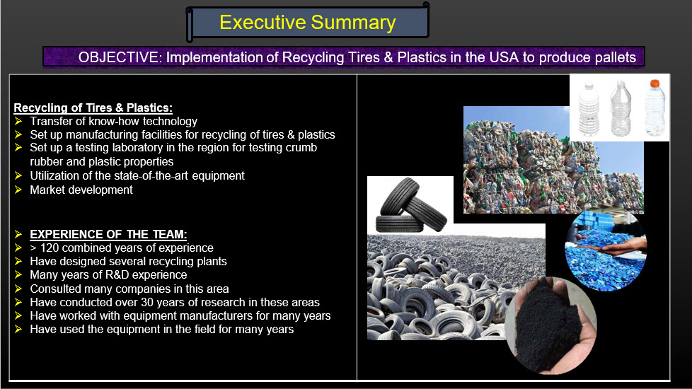 Executive summary slide: objective is implementation of recycling tires and plastics in the USA to produce pallets, backed by a team with over 120 combined years of recycling industry experience